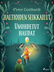 Haltioiden seikkailut 3 - Unohdetut haudat