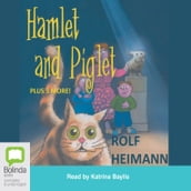 Hamlet and Piglet, Plus Three More