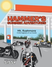 Hammer s Summer Adventures Mt. Rushmore
