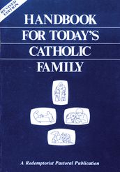Handbook for Today s Catholic Family