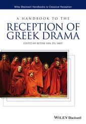 A Handbook to the Reception of Greek Drama