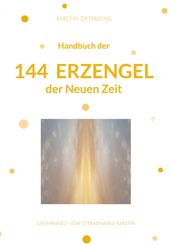 Handbuch der 144 Erzengel der Neuen Zeit