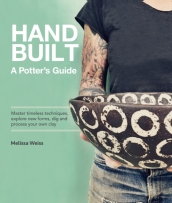 Handbuilt, A Potter s Guide