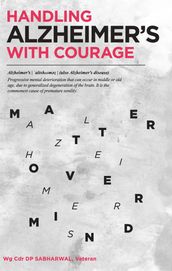 Handling Alzheimer s with Courage
