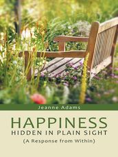 Happiness: Hidden in Plain Sight