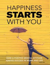 Happiness Starts With You