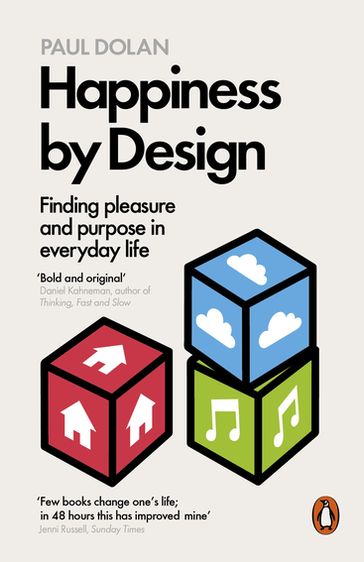 Happiness by Design - Paul Dolan