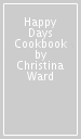 Happy Days Cookbook