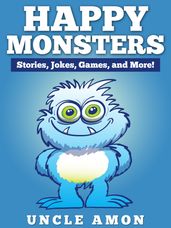 Happy Monsters: Stories, Jokes, Games, and More!