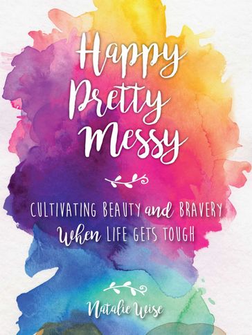 Happy Pretty Messy - Natalie Wise