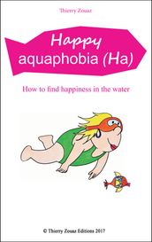 Happy aquaphobia