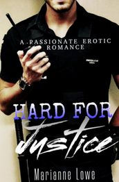 Hard for Justice: A Passionate Romance