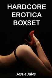 Hardcore Erotica Boxset