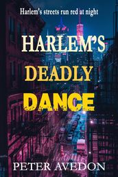 Harlem s Deadly Dance