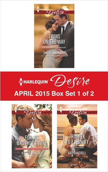 Harlequin Desire April 2015 - Box Set 1 of 2 - Janice Maynard - Kat Cantrell - Kathie DeNosky