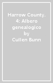 Harrow County. 4: Albero genealogico