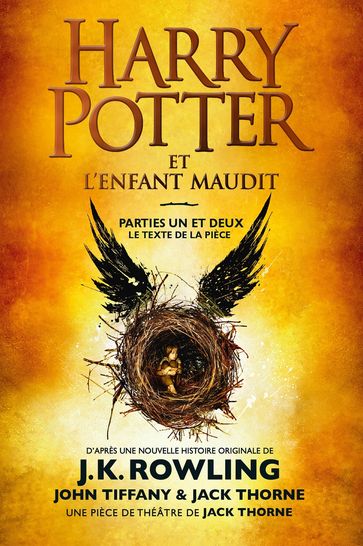 Harry Potter et l'Enfant Maudit - Parties Un et Deux - J. K. Rowling - Jack Thorne - John Tiffany