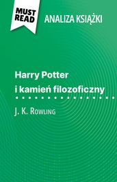 Harry Potter i kamie filozoficzny ksika J. K. Rowling (Analiza ksiki)