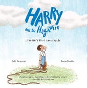 Harry and the Highwire