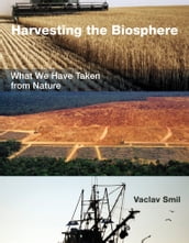 Harvesting the Biosphere