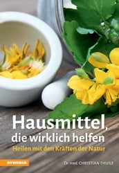 Hausmittel, die wirklich helfen