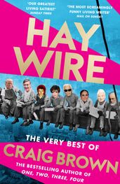 Haywire: The Best of Craig Brown