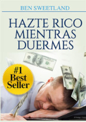 Hazte rico mientras duermes