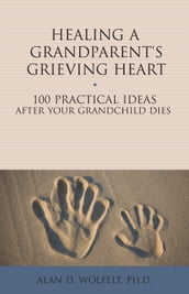Healing a Grandparent s Grieving Heart