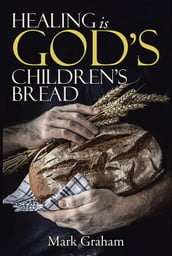 Healing Is God s Children s Bread