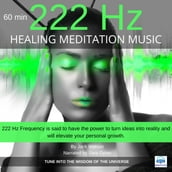 Healing Meditation Music 222 Hz 60 minutes