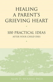 Healing a Parent s Grieving Heart
