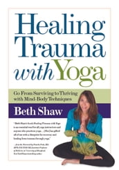 Healing Trauma With Yoga