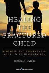 Healing the Fractured Child