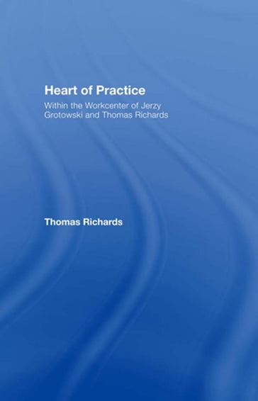 Heart of Practice - Thomas Richards