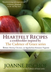 Heartfelt Recipes - A cookbooklet inspired by the Cadence of Grace series