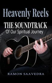 Heavenly Reels: The Soundtrack of Our Spiritual Journey