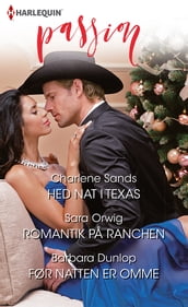 Hed nat i Texas / Romantik pa ranchen / Før natten er omme