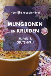 Heerlijke recepten met Mungbonen en kruiden