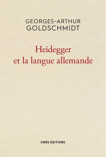 Heidegger et la langue allemande - Georges-Arthur Goldschmidt