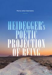 Heidegger s Poetic Projection of Being