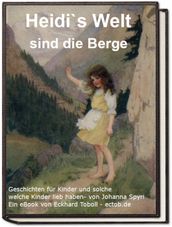 Heidi s Welt sind die Berge