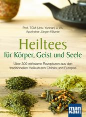 Heiltees für Körper, Geist und Seele