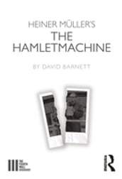 Heiner Müller s The Hamletmachine