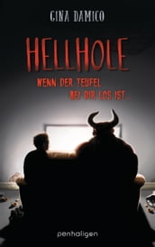 Hellhole - Wenn der Teufel bei dir los ist