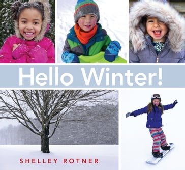 Hello Winter! - Shelley Rotner