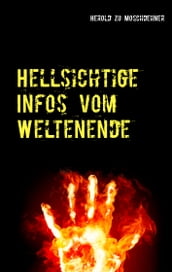 Hellsichtige Infos vom Weltenende