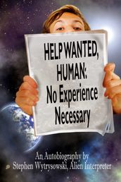Help Wanted Human: Experience Necessary