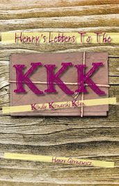Henry s Letters to the Kkk
