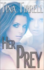 Her Prey *a Collection of Tales of Dominant Women*