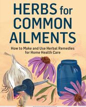 Herbs for common ailments